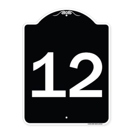 Signmission Sign with Number 12 Heavy-Gauge Aluminum Architectural Sign, 24" x 18", BW-1824-22910 A-DES-BW-1824-22910